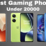 Best gaming phones under 20000